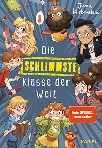 Die schlimmste Klasse der Welt (Band 1): Spritzig-freches Kinderbuch mit vielen lustigen Illustrationen für Kinder ab 10 Jahren